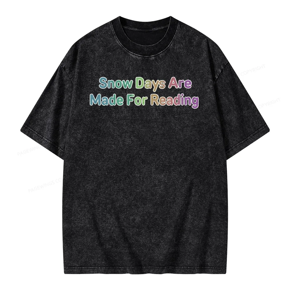 Pagewings Snow Days Are Made For Reading Unisex Washed T-shirt