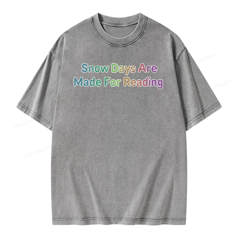 Pagewings Snow Days Are Made For Reading Unisex Washed T-shirt