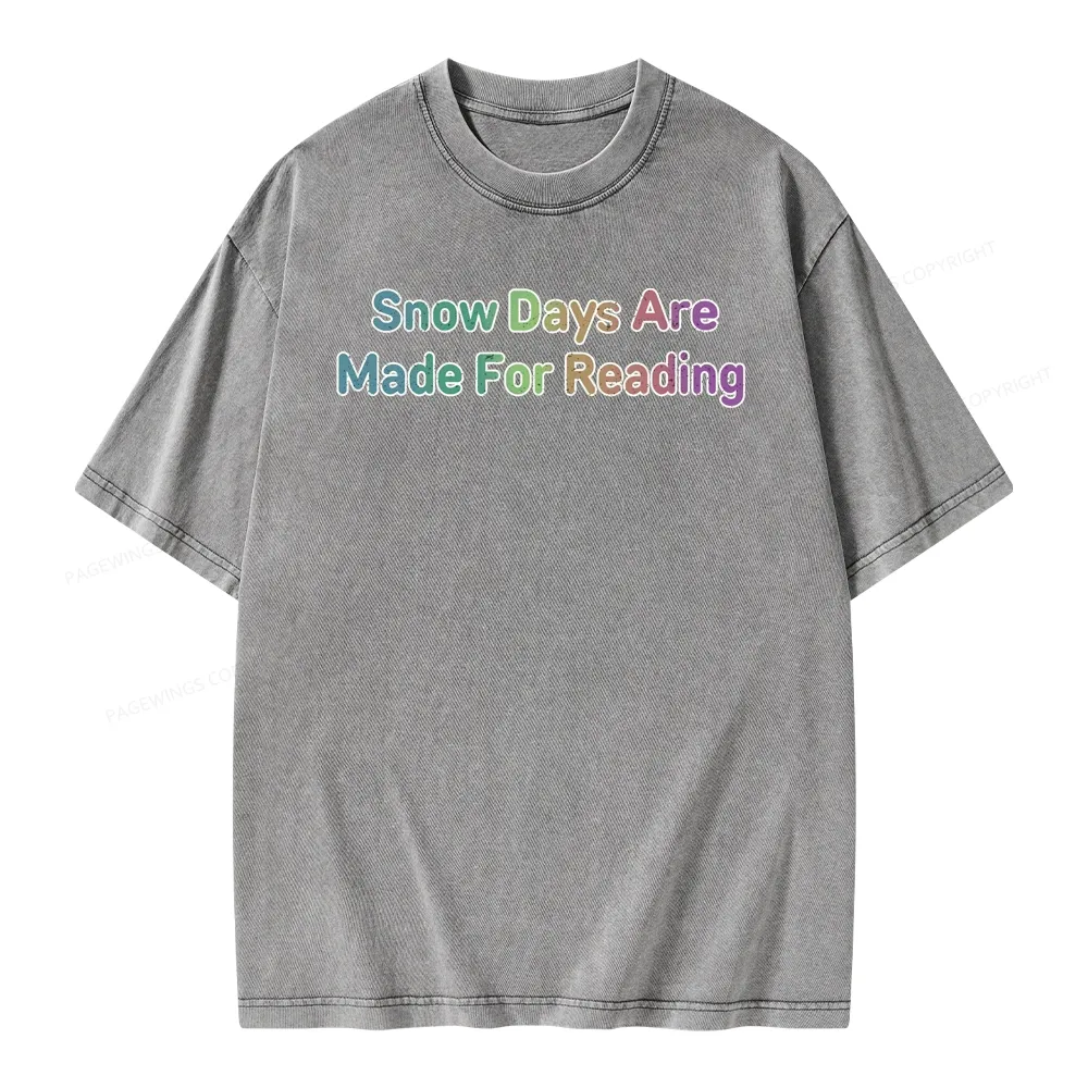 Pagewings Snow Days Are Made For Reading Unisex Washed T-shirt
