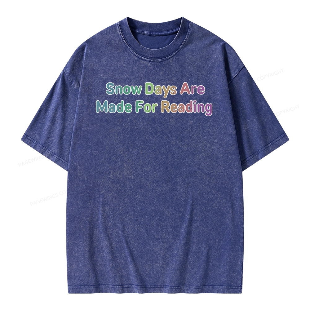 Pagewings Snow Days Are Made For Reading Unisex Washed T-shirt
