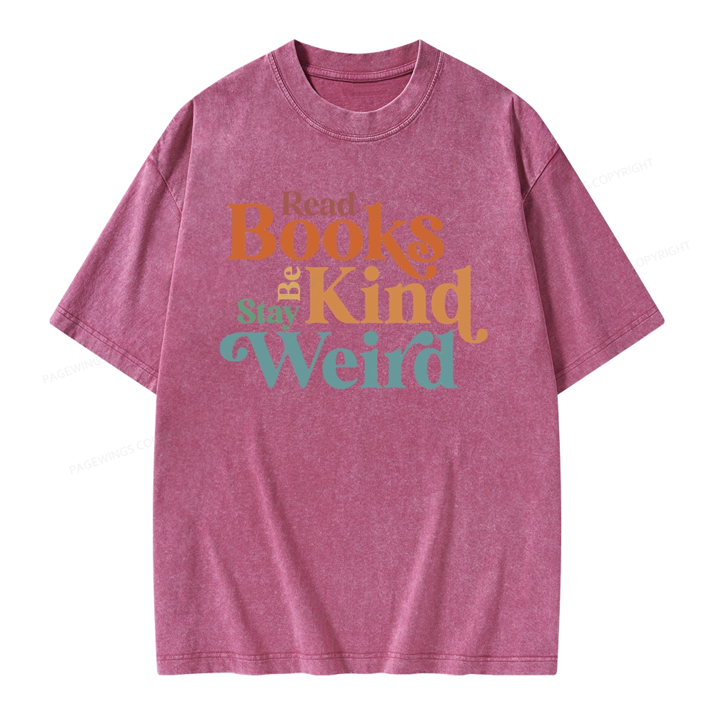 Pagewings Read Books Be Kind Stay Weird Unisex Washed T-shirt