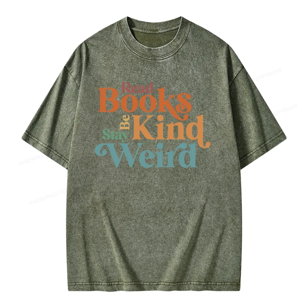 Pagewings Read Books Be Kind Stay Weird Unisex Washed T-shirt