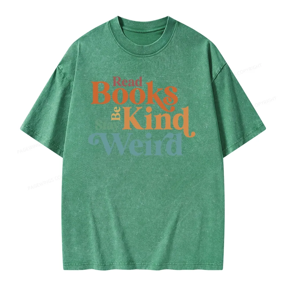 Pagewings Read Books Be Kind Stay Weird Unisex Washed T-shirt