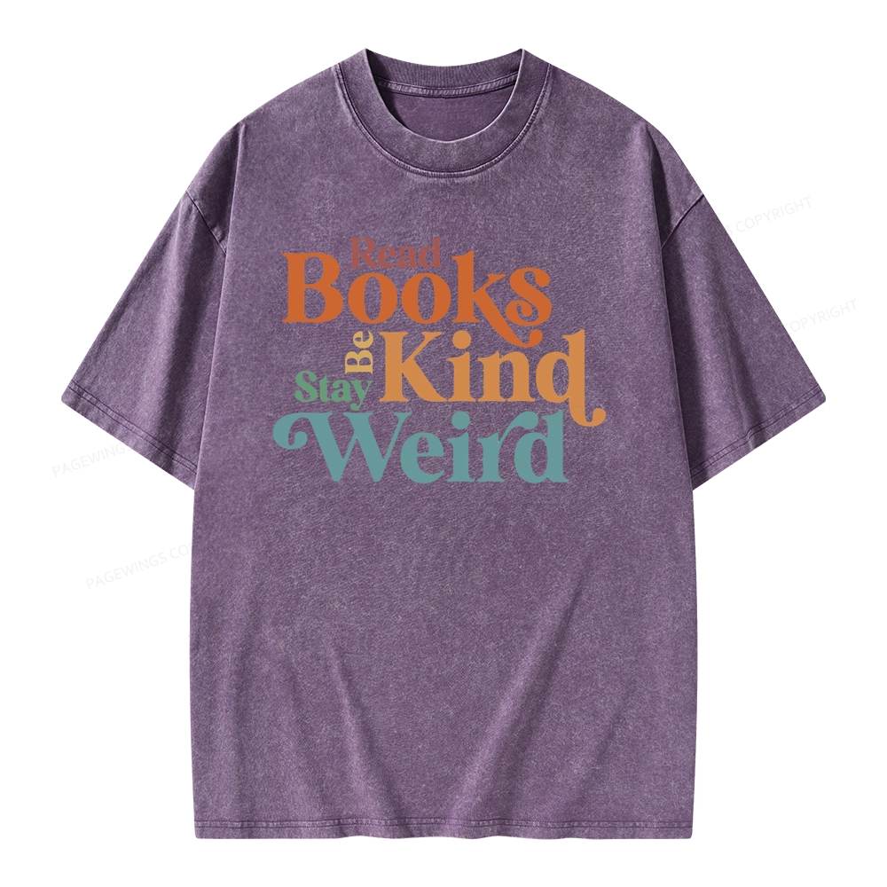 Pagewings Read Books Be Kind Stay Weird Unisex Washed T-shirt