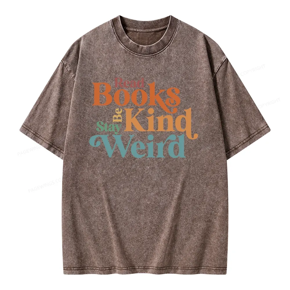 Pagewings Read Books Be Kind Stay Weird Unisex Washed T-shirt