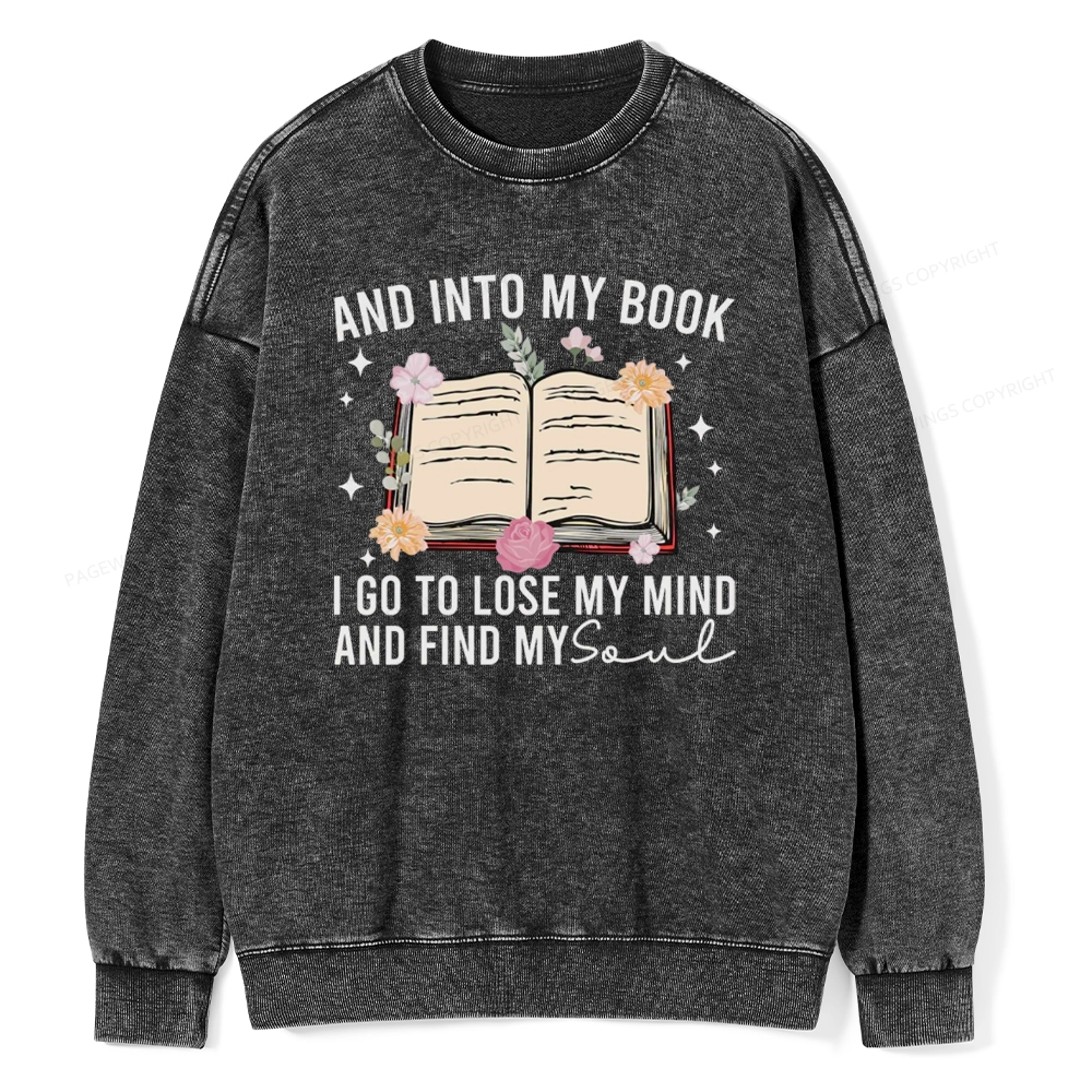 Pagewings To Lose My Mind And Find My Soul Unisex Washed Sweatshirt