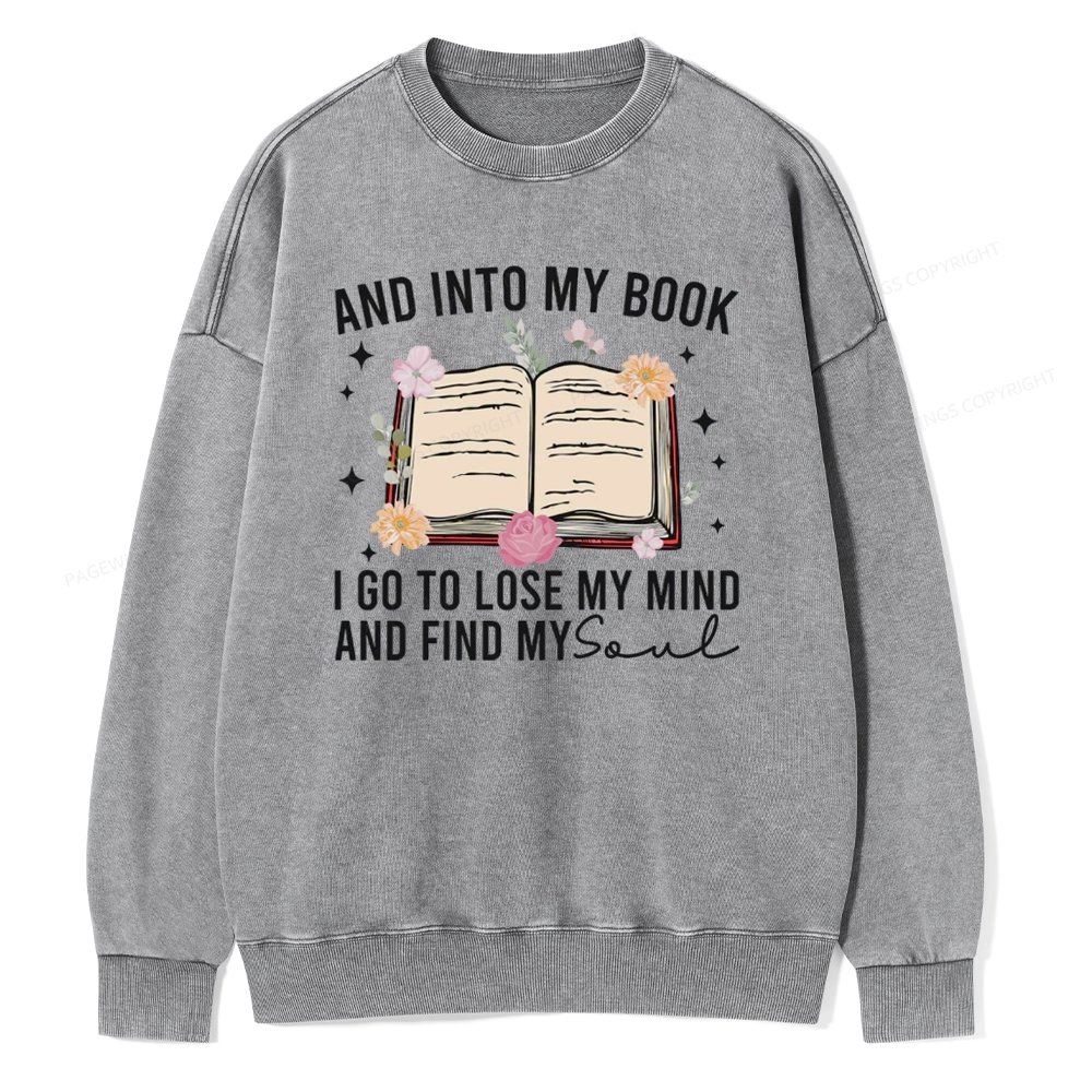 Pagewings To Lose My Mind And Find My Soul Unisex Washed Sweatshirt