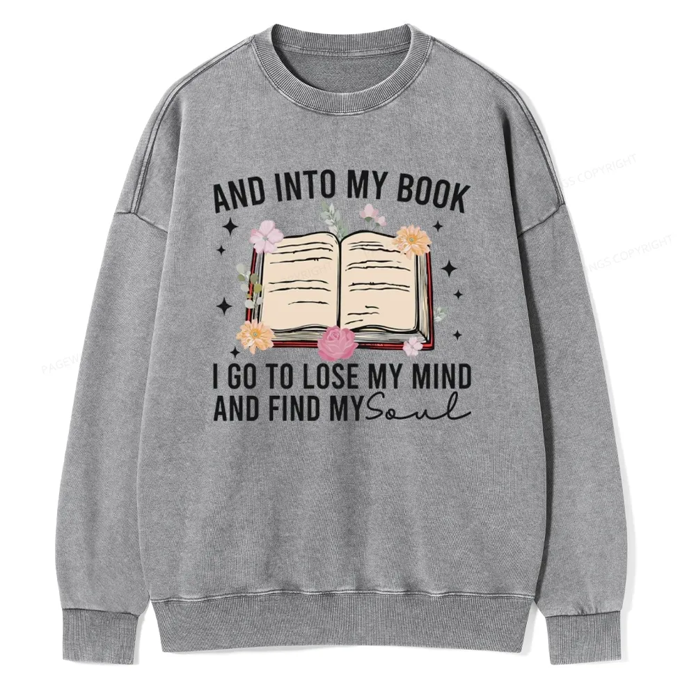 Pagewings To Lose My Mind And Find My Soul Unisex Washed Sweatshirt