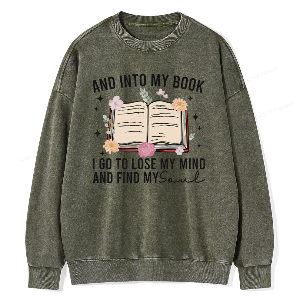 Pagewings To Lose My Mind And Find My Soul Unisex Washed Sweatshirt