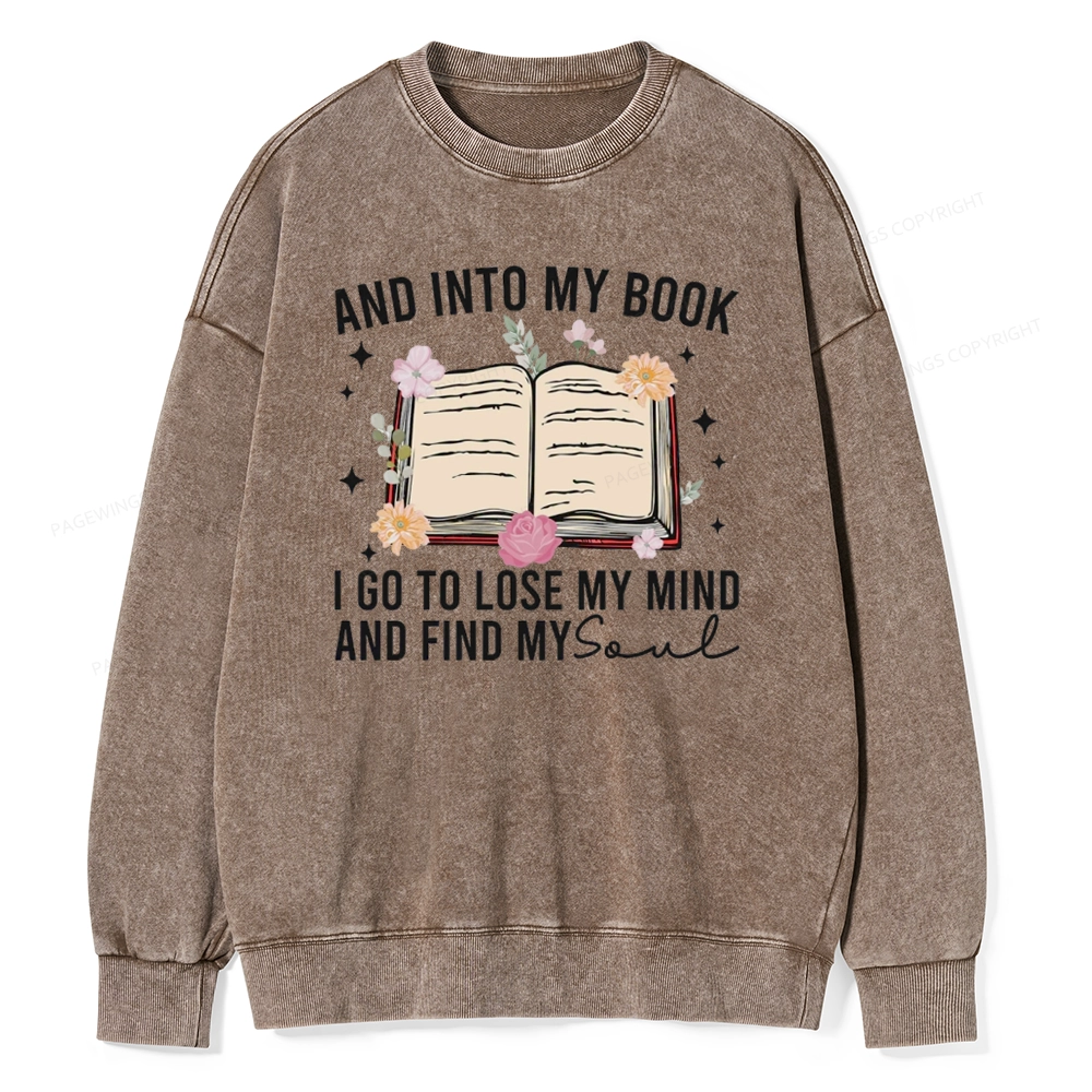 Pagewings To Lose My Mind And Find My Soul Unisex Washed Sweatshirt