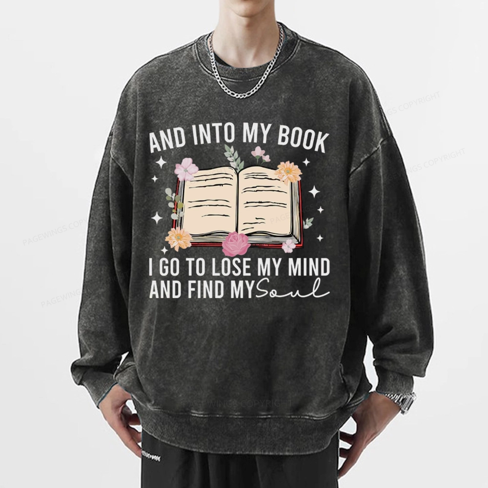 Pagewings To Lose My Mind And Find My Soul Unisex Washed Sweatshirt