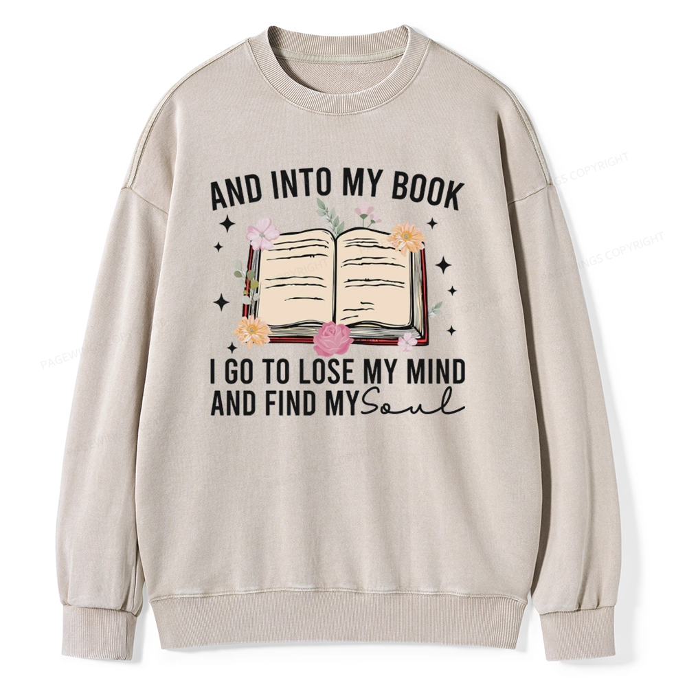 Pagewings To Lose My Mind And Find My Soul Unisex Washed Sweatshirt