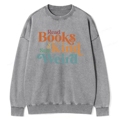 Pagewings Read Books Be Kind Stay Weird Unisex Washed Sweatshirt
