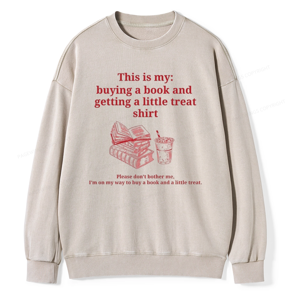 Pagewings Buying A Book And Getting A Little Treat Unisex Washed Sweatshirt