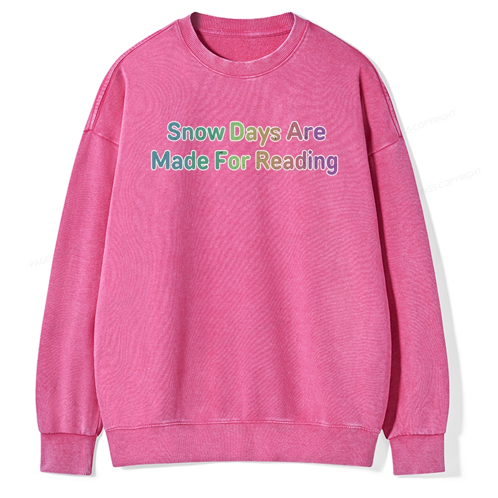 Pagewings Snow Days Are Made For Reading Unisex Washed Sweatshirt