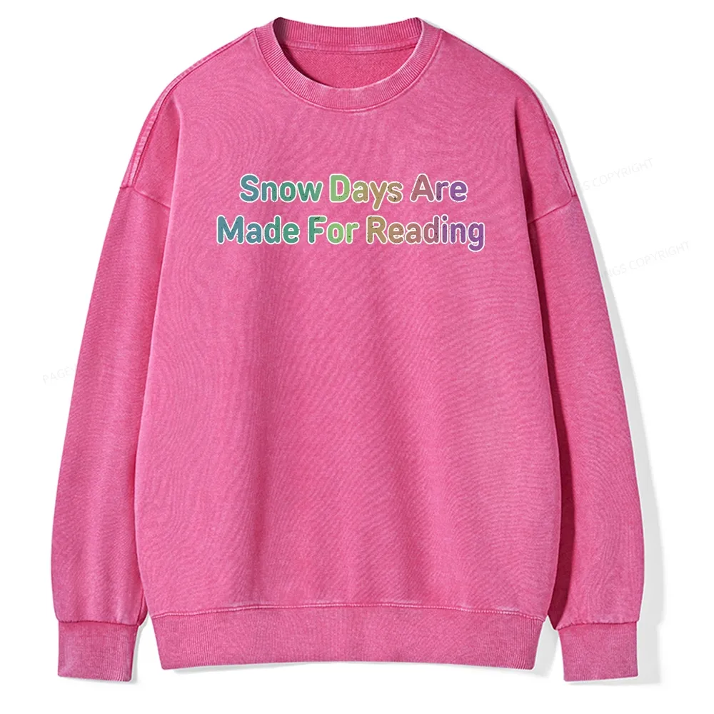 Pagewings Snow Days Are Made For Reading Unisex Washed Sweatshirt