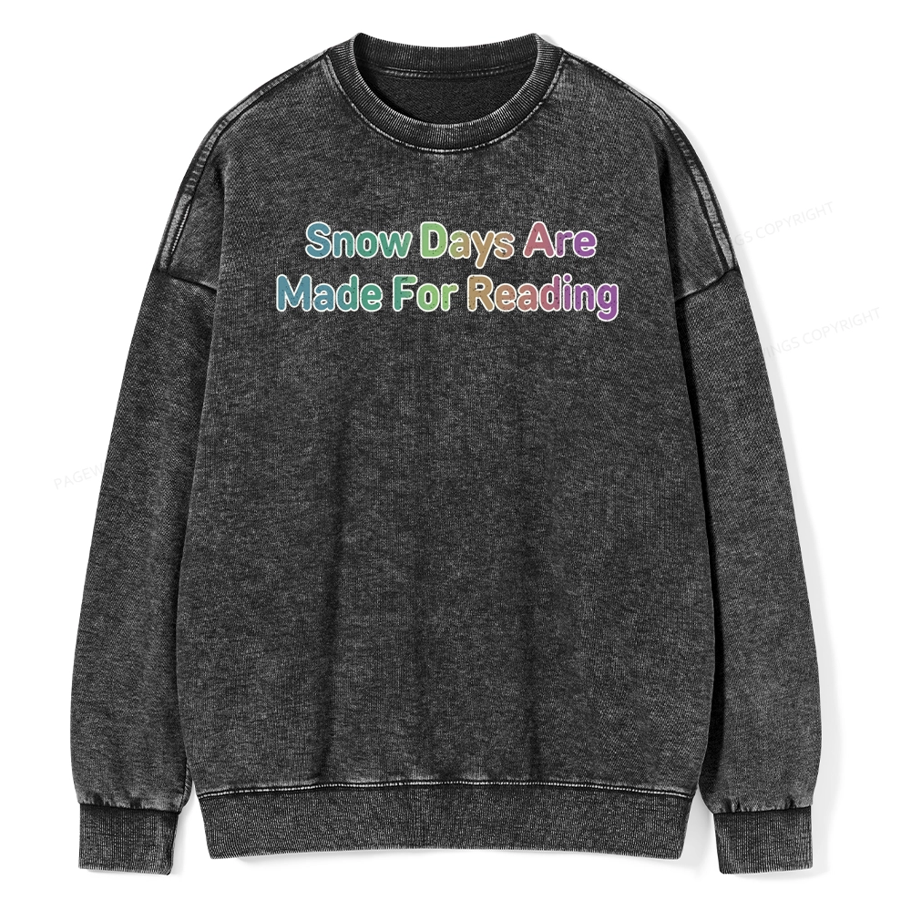 Pagewings Snow Days Are Made For Reading Unisex Washed Sweatshirt