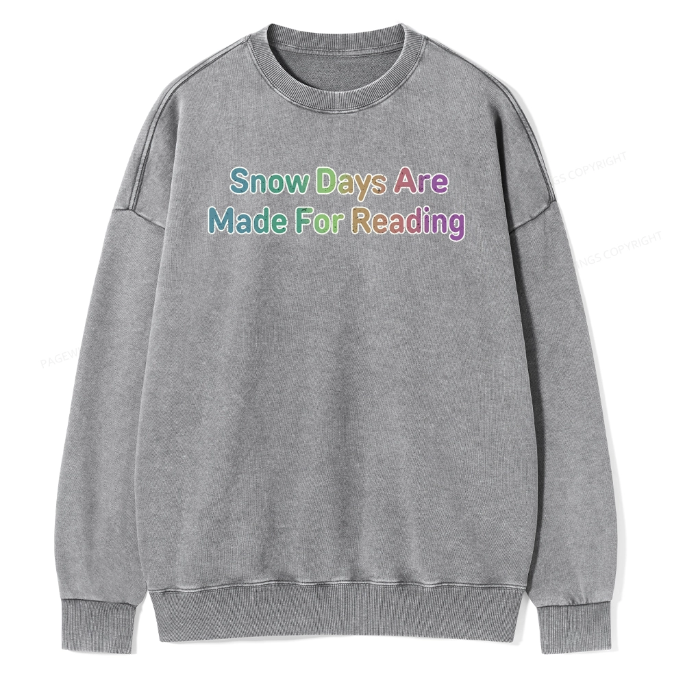 Pagewings Snow Days Are Made For Reading Unisex Washed Sweatshirt