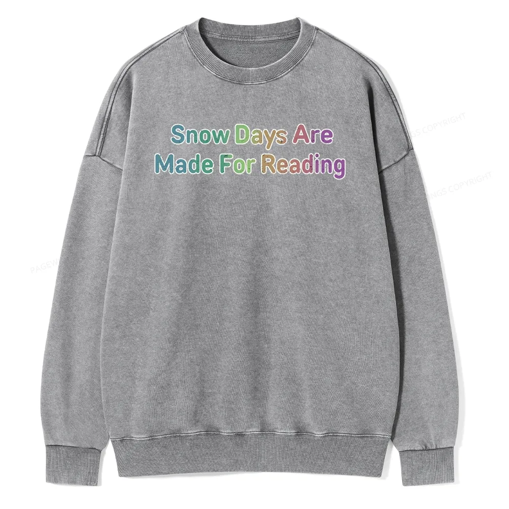 Pagewings Snow Days Are Made For Reading Unisex Washed Sweatshirt