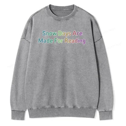 Pagewings Snow Days Are Made For Reading Unisex Washed Sweatshirt