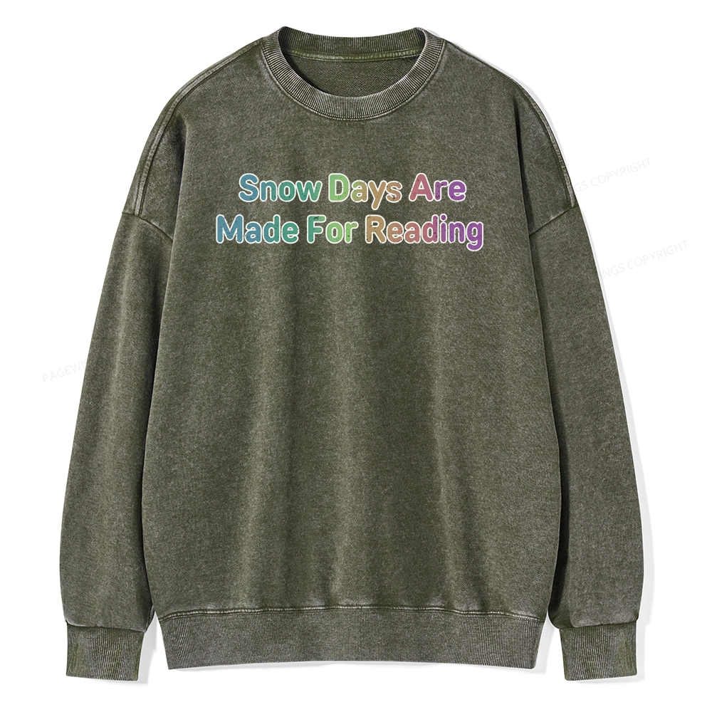 Pagewings Snow Days Are Made For Reading Unisex Washed Sweatshirt