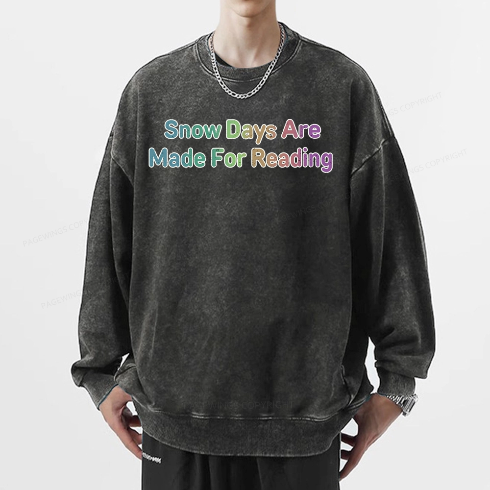 Pagewings Snow Days Are Made For Reading Unisex Washed Sweatshirt