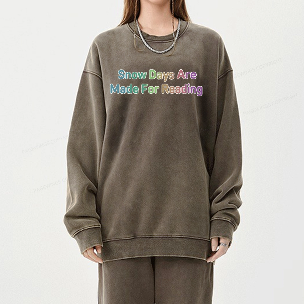 Pagewings Snow Days Are Made For Reading Unisex Washed Sweatshirt