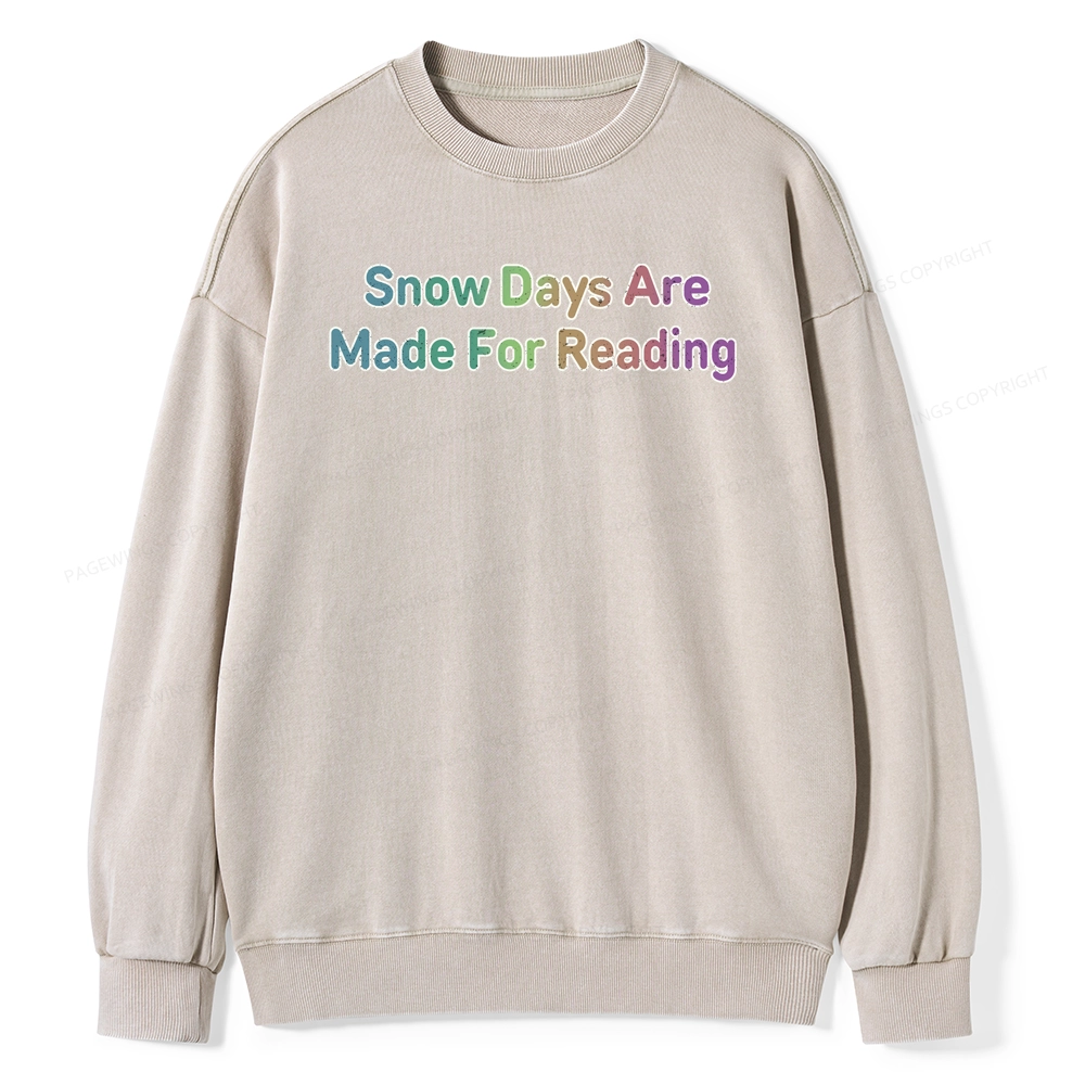 Pagewings Snow Days Are Made For Reading Unisex Washed Sweatshirt