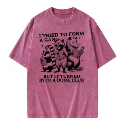 Pagewings A Gang Turn Into A Book Club Unisex Washed T-shirt