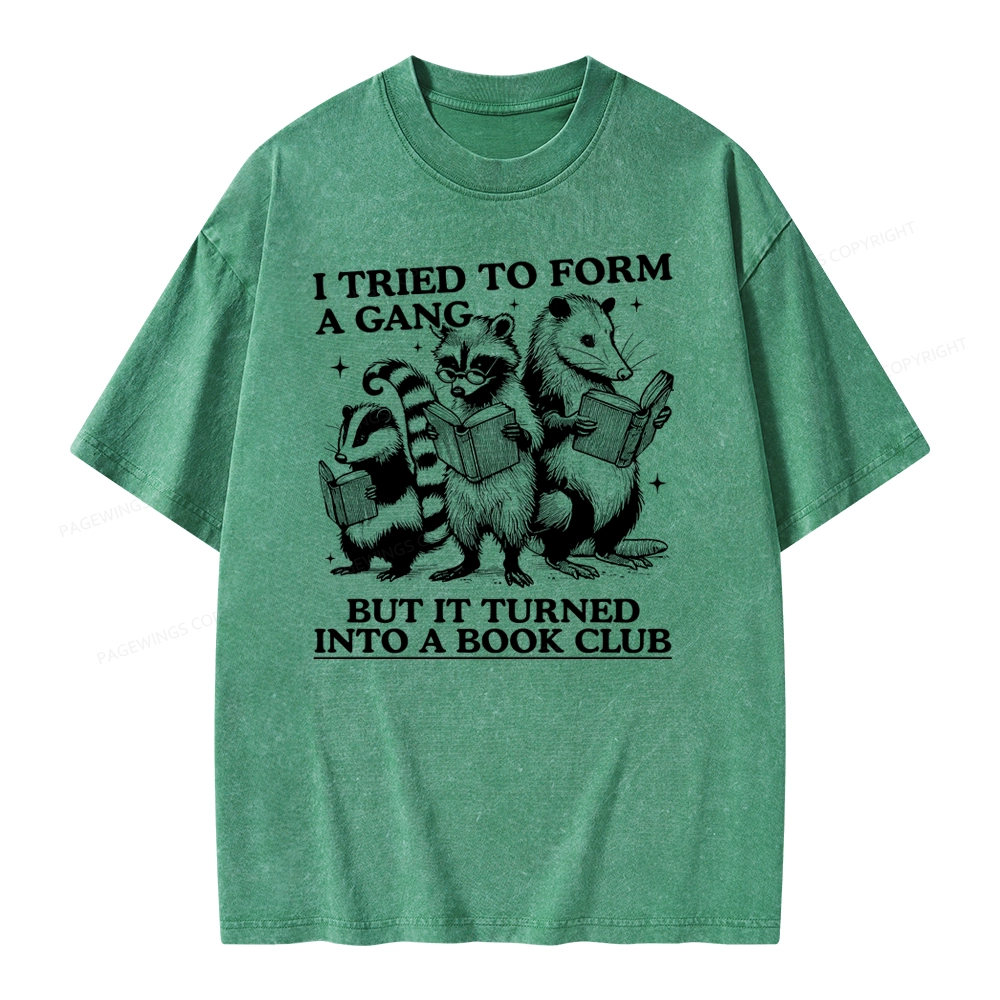 Pagewings A Gang Turn Into A Book Club Unisex Washed T-shirt