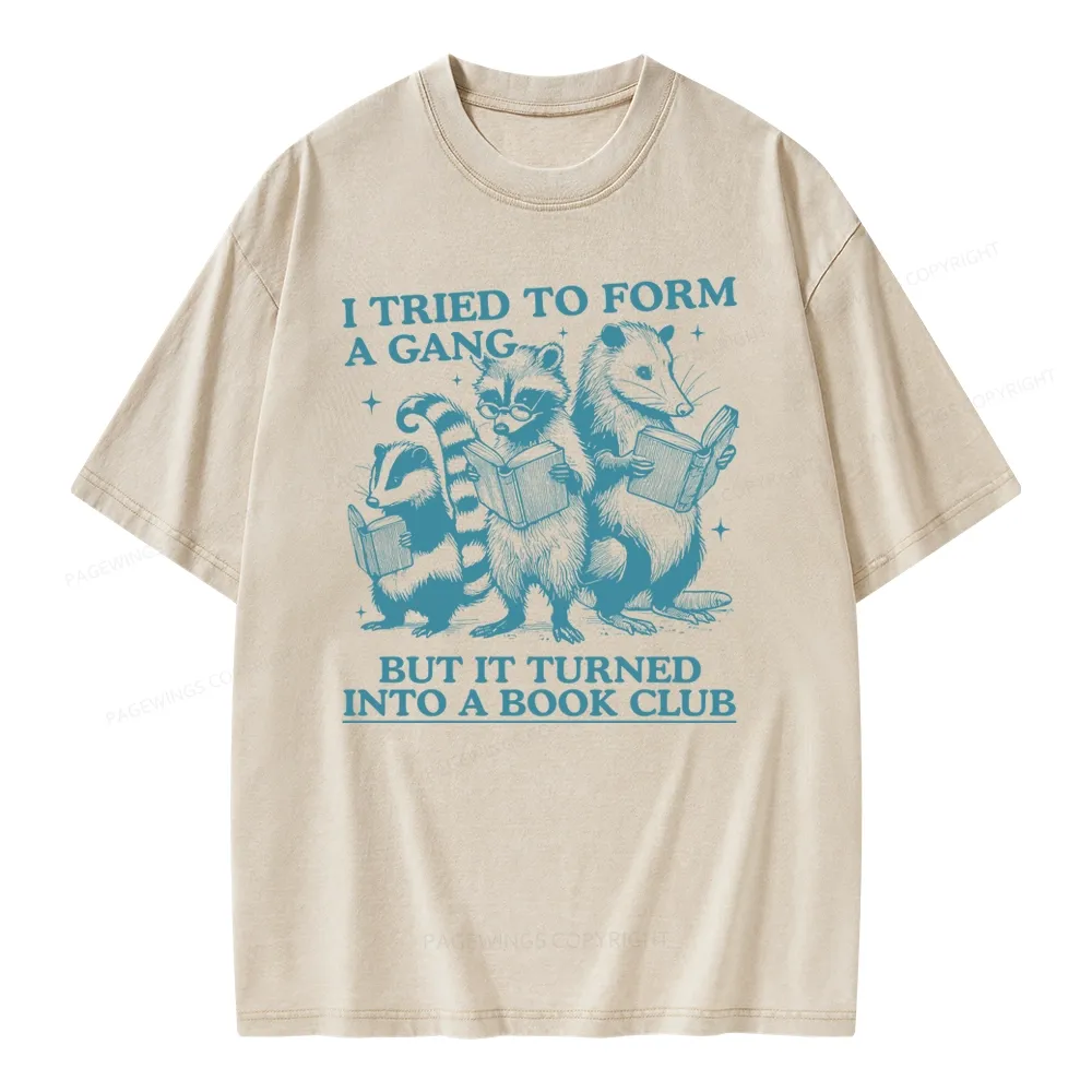 Pagewings A Gang Turn Into A Book Club Unisex Washed T-shirt