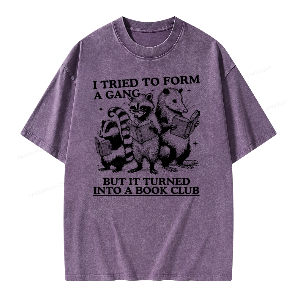 Pagewings A Gang Turn Into A Book Club Unisex Washed T-shirt