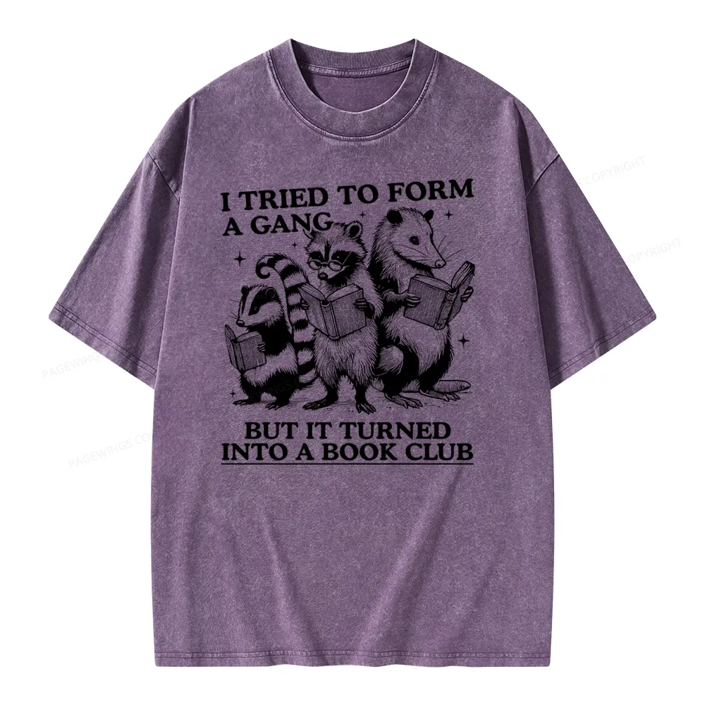 Pagewings A Gang Turn Into A Book Club Unisex Washed T-shirt
