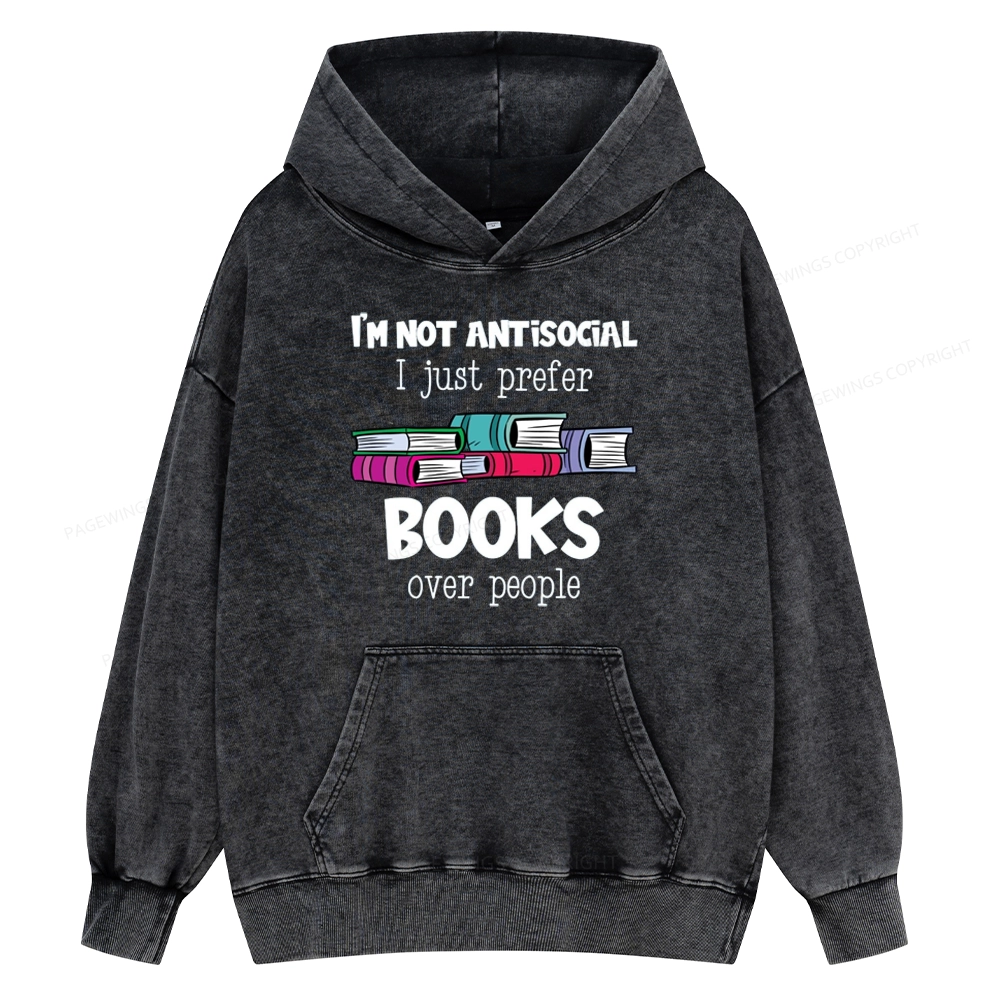 Pagewings Not Antisocial I Just Prefer Books Unisex Washed Hoodie