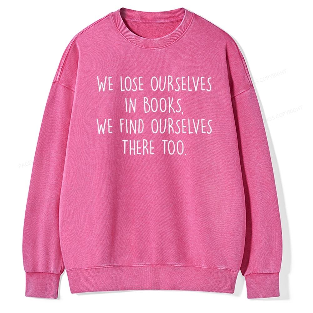 Pagewings Lose Ourselves In Books Unisex Washed Sweatshirt