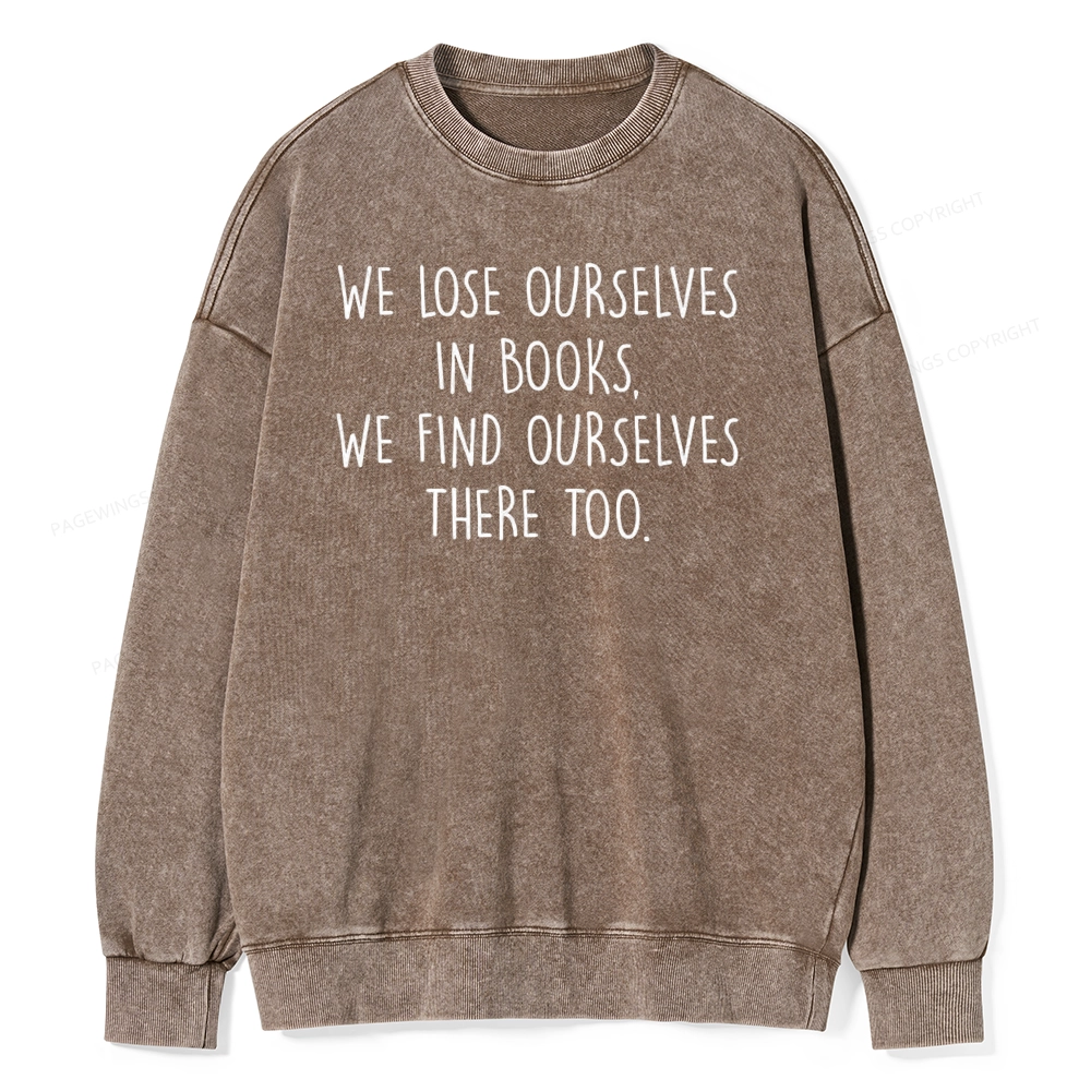 Pagewings Lose Ourselves In Books Unisex Washed Sweatshirt