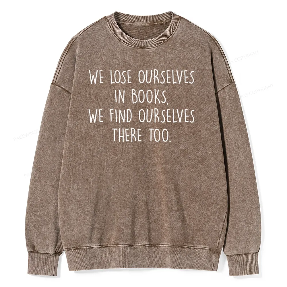 Pagewings Lose Ourselves In Books Unisex Washed Sweatshirt