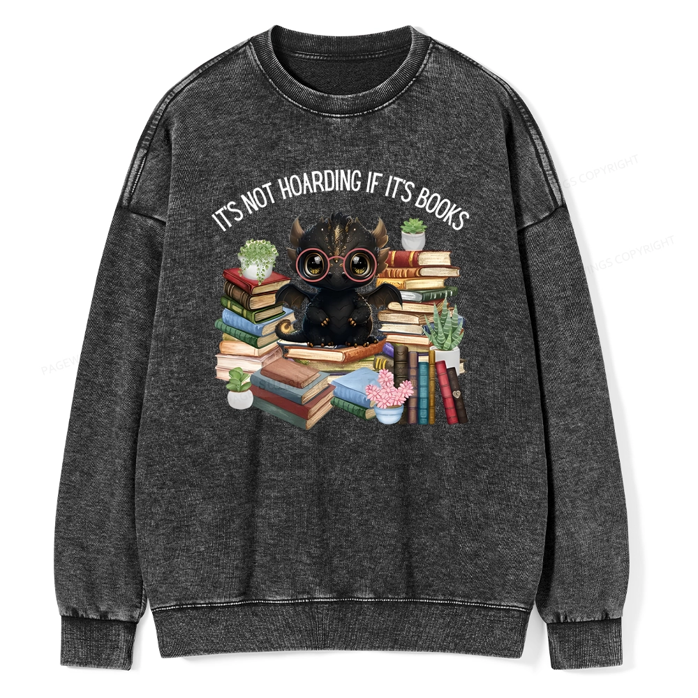 Pagewings Not Hoarding Books Cute Dragon Reading Unisex Washed Sweatshirt