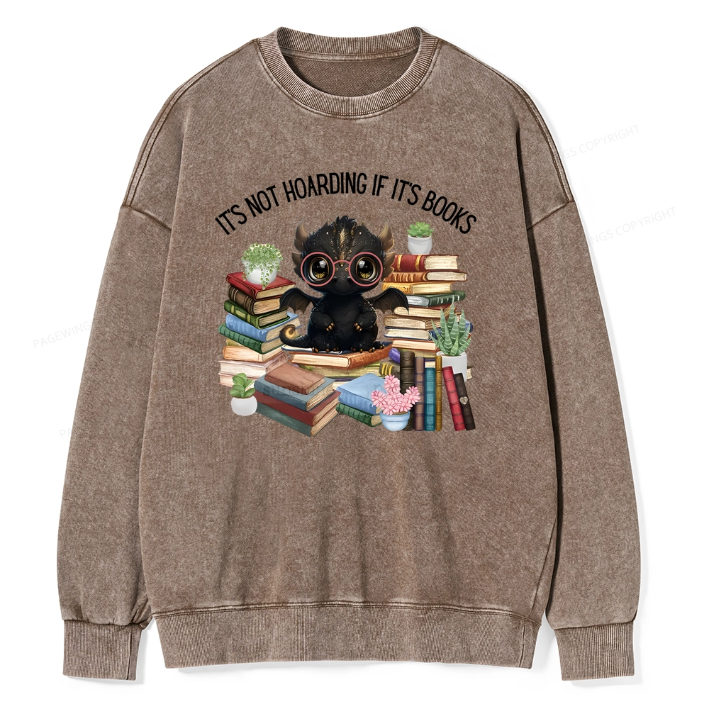 Pagewings Not Hoarding Books Cute Dragon Reading Unisex Washed Sweatshirt