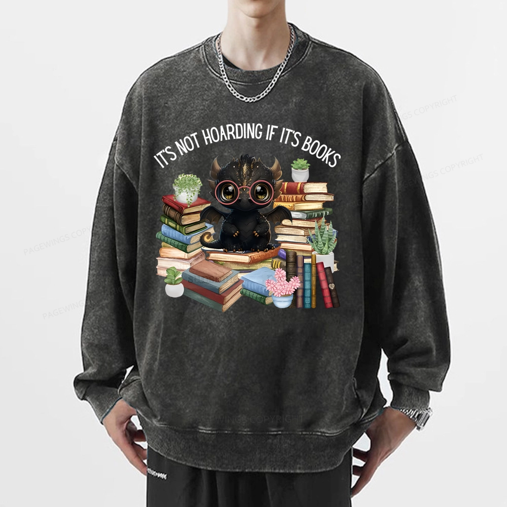 Pagewings Not Hoarding Books Cute Dragon Reading Unisex Washed Sweatshirt