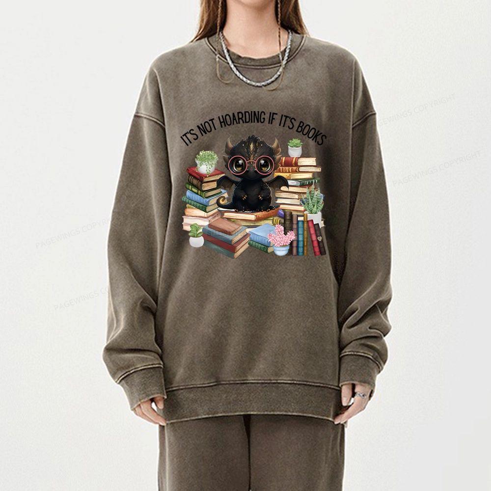 Pagewings Not Hoarding Books Cute Dragon Reading Unisex Washed Sweatshirt