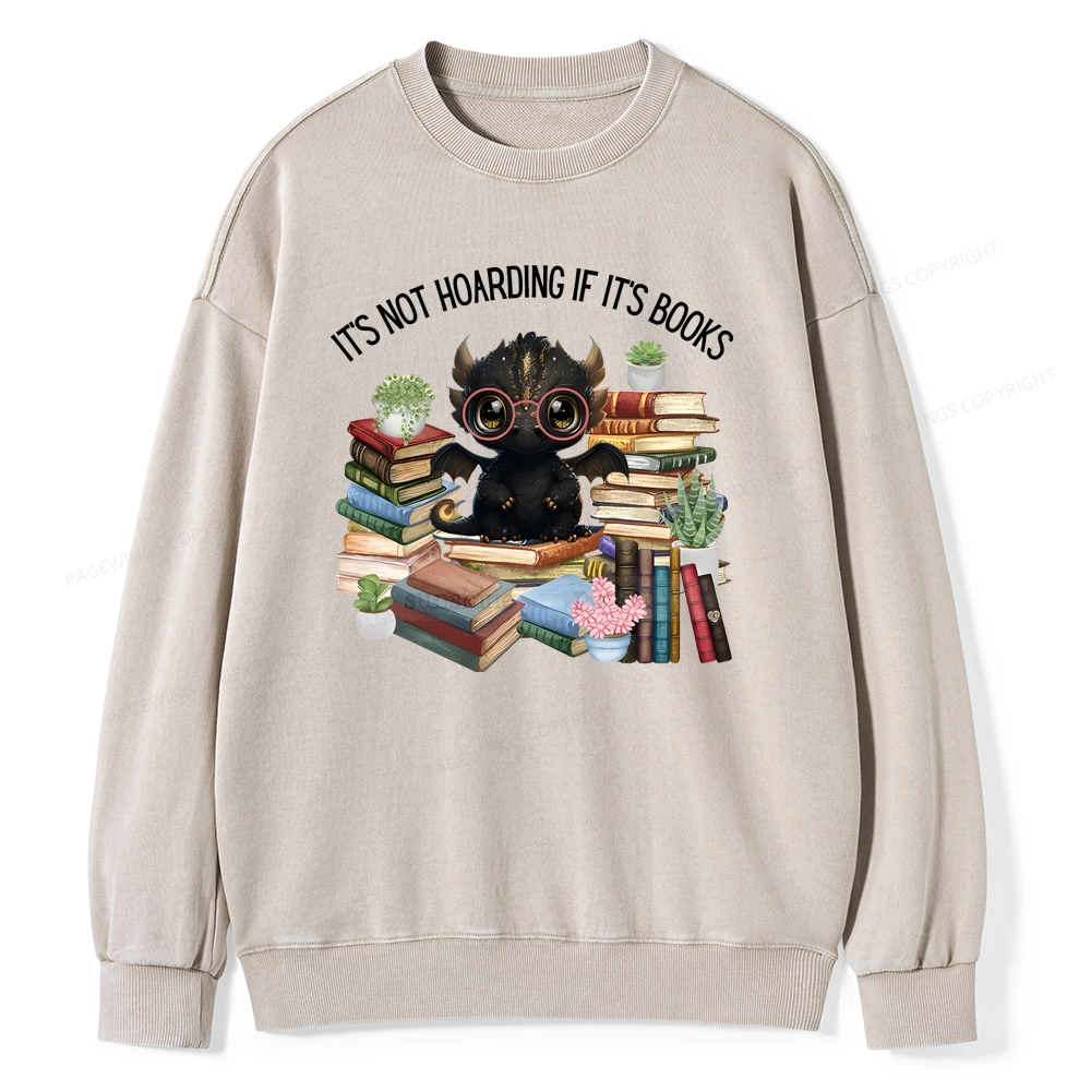 Pagewings Not Hoarding Books Cute Dragon Reading Unisex Washed Sweatshirt
