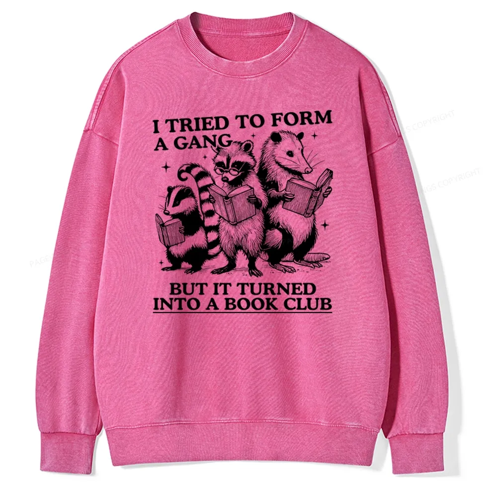 Pagewings A Gang Turn Into A Book Club Unisex Washed Sweatshirt