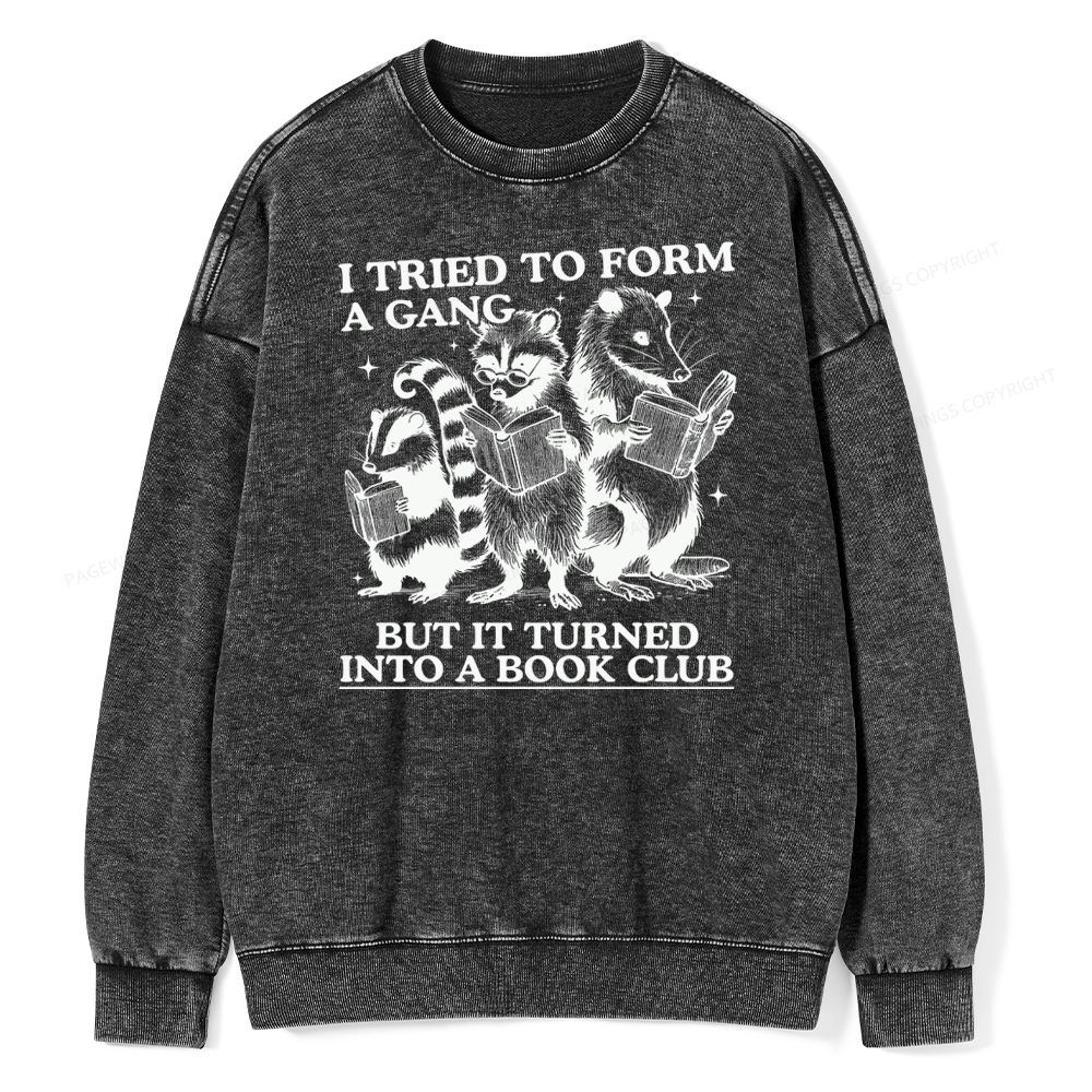 Pagewings A Gang Turn Into A Book Club Unisex Washed Sweatshirt