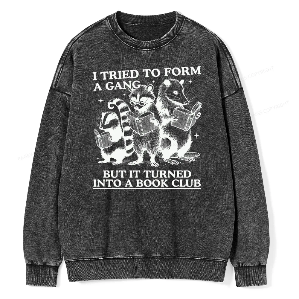 Pagewings A Gang Turn Into A Book Club Unisex Washed Sweatshirt