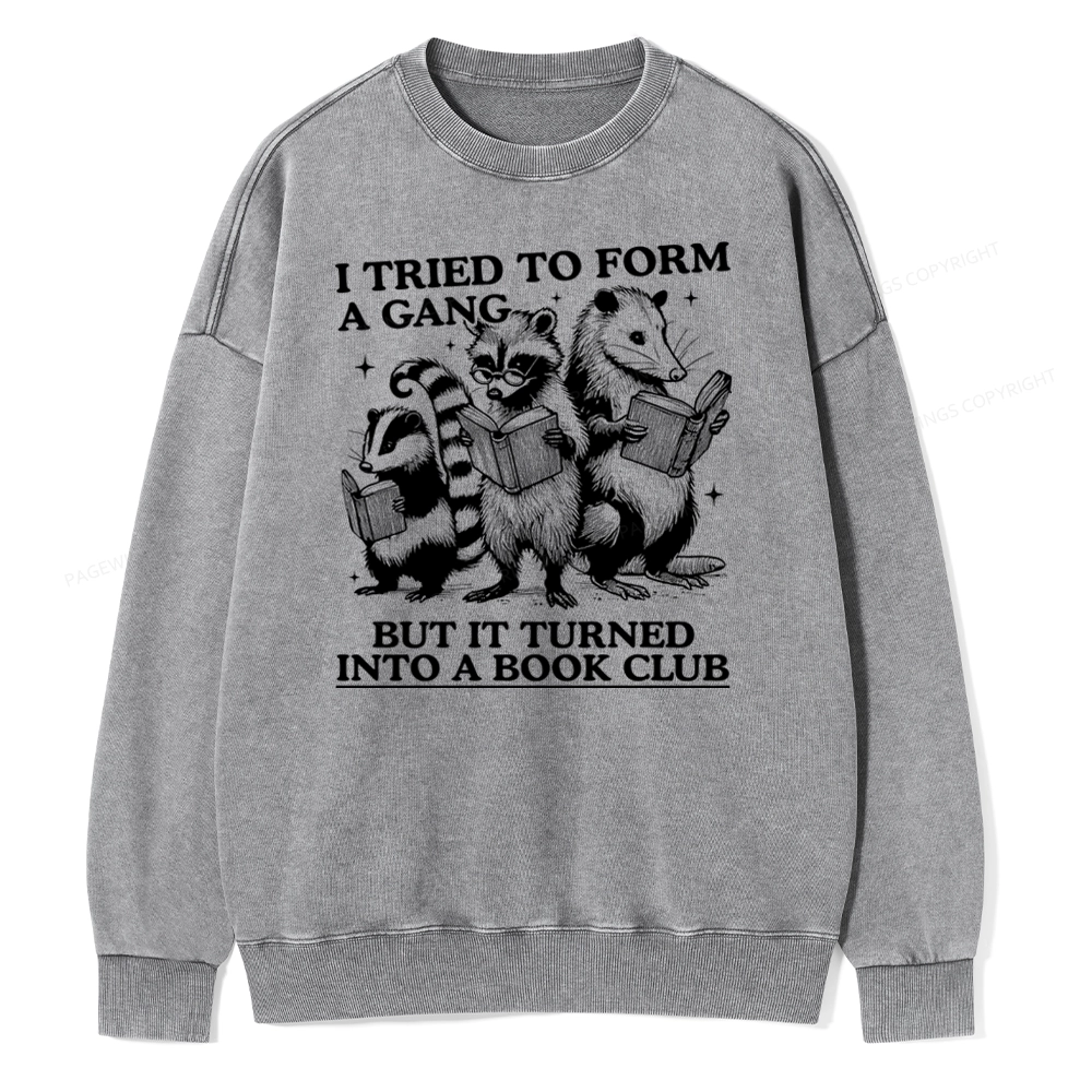Pagewings A Gang Turn Into A Book Club Unisex Washed Sweatshirt