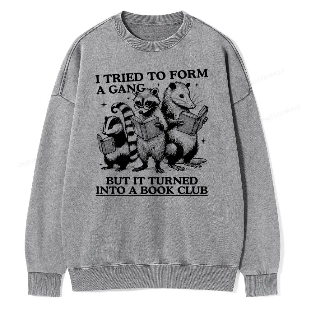 Pagewings A Gang Turn Into A Book Club Unisex Washed Sweatshirt