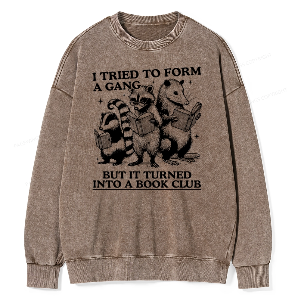 Pagewings A Gang Turn Into A Book Club Unisex Washed Sweatshirt