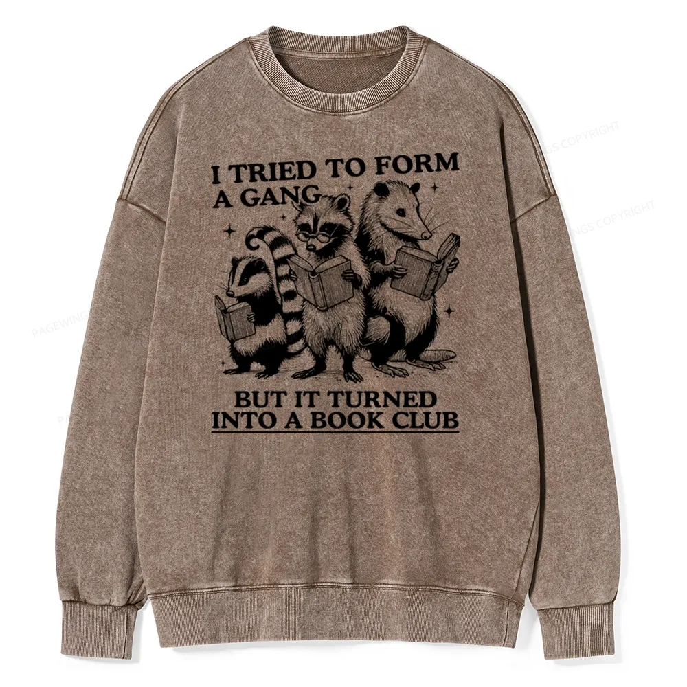 Pagewings A Gang Turn Into A Book Club Unisex Washed Sweatshirt