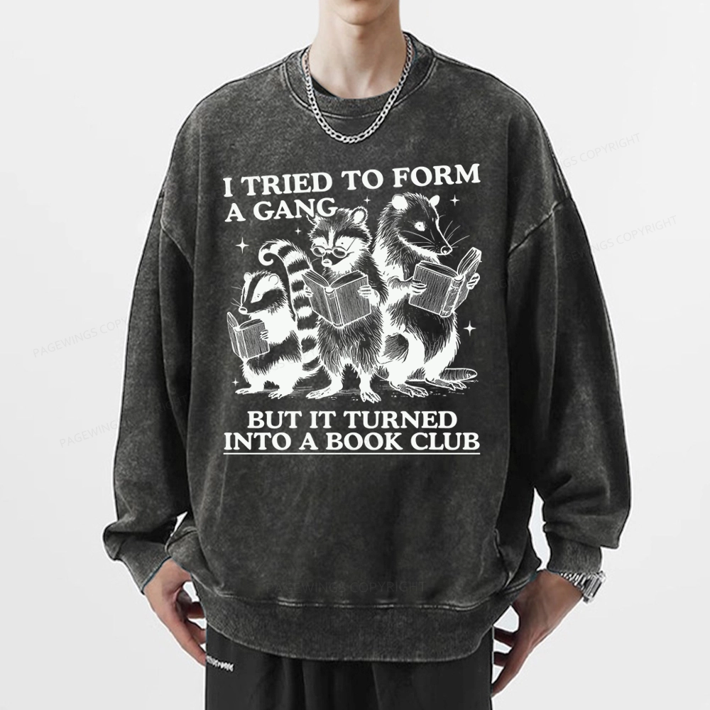 Pagewings A Gang Turn Into A Book Club Unisex Washed Sweatshirt
